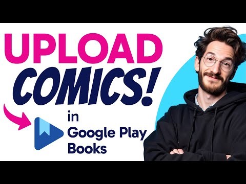 How to UPLOAD COMICS to Google Play Books (Step by Step)
