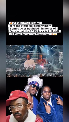 🔥🎤 Tyler, The Creator tore the stage up performing “Bombs Over Baghdad” in honor of OutKast at the 2025 Rock & Roll Hall of Fame Induction Ceremony! 💥🙌 A legendary tribute for a legendary duo 👑💫 #TylerTheCreator #Outkast #BOB #RockHall2025 #HipHopLegends #Andre3000 #BigBoi #IconicMoments #HistoryMade 🏆🎶 | Lawdah Mercy