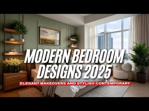 Modern Bedroom Designs 2025 with Elegant Makeovers and Stylish Contemporary Layout Ideas