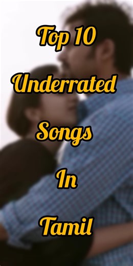 Top 10 underrated songs in tamil 😔 part 1#trending #song #tamil #old #song #tamil #underrated #song