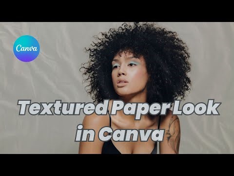Canva Tutorial: Textured Paper Technique
