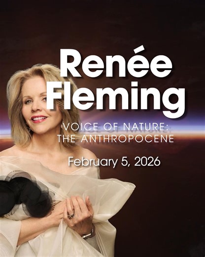 International superstar Renée Fleming returns to Lyric in her first solo recital, “Voice of Nature: The Anthropocene,” on February 5. Inspired by her 2023 Grammy-winning album, celebrate the beauty of the natural world through song. Get your tickets for this one-night-only recital with pianist Inon Barnatan at lyricopera.org/VoiceOfNature. | Lyric Opera of Chicago