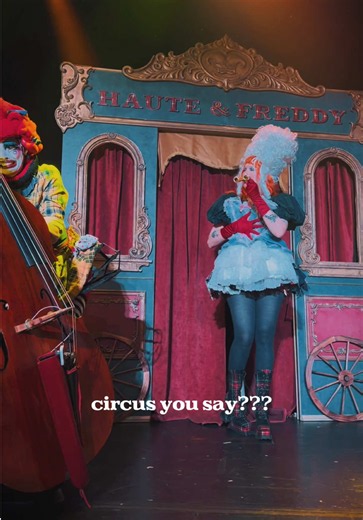 Haute & Freddy Live Show: Circus Drama, Clowns & Camp Performance