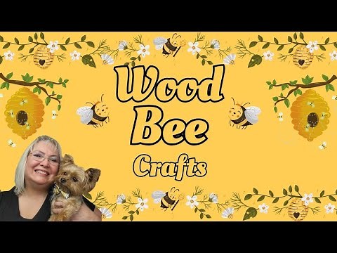 WOOD BEE CRAFTS/WHAT WOOD YOU MAKE CHALLENGE
