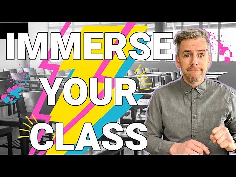 Creating Immersive Experiences for Your Students