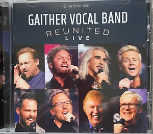 The Gaither Vocal Band - Reunited Live