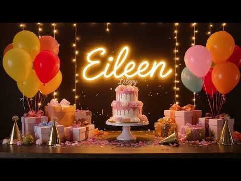 Eileen Birthday Song – Happy Birthday Eileen