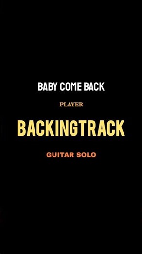 Baby Come Back - Player | Guitar Solo Backing Track #backingtrack #guitarsolo