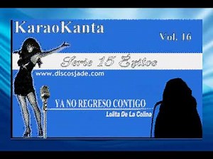 YA NO REGRESO CONTIGO KARAOKE LUPITA DALESSIO