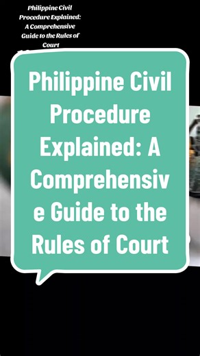 "Philippine Civil Procedure Explained: A Comprehensive Guide to the Ru...