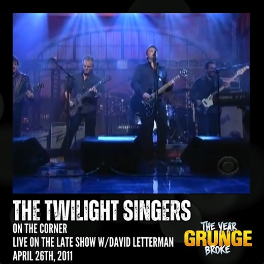 THE TWILIGHT SINGERS - On The Corner Live on the Late Show with David Letterman, April 26th, 2011. | The YEAR Grunge BROKE