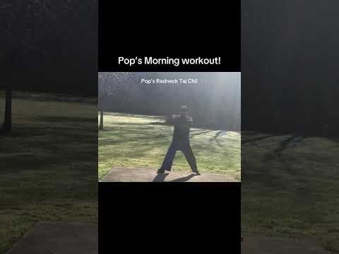Pop’s Redneck Tai Chi. Morning workout music.