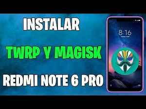TWRP Y ROOT XIAOMI REDMI NOTE 6 PRO