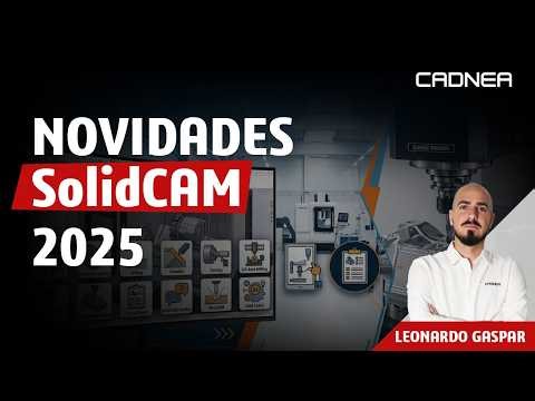 Nova versão do SolidCAM 2025 em análise, vale a pena atualizar!