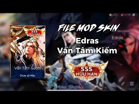 MOD SKIN | Edras Vấn Tâm Gươm 🔥(SSS Hữu Hạn) Siêu Mượt & Share Full File Mod Edras 👑 | Mino Shark