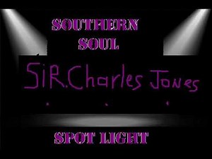 Southern Soul "Spot Light" Sir Charles Jones by Frederick Geason
