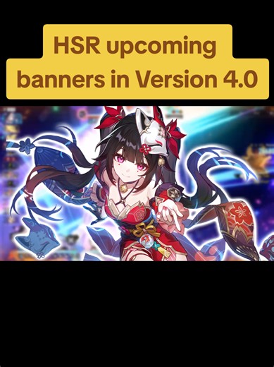 HSR Upcoming Banners in Version 4.0
