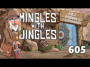 Mingles with Jingles Episode 605