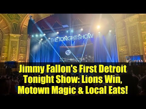 Jimmy Fallon's First Detroit Tonight Show: Lions Win, Motown Magic & Local Eats!