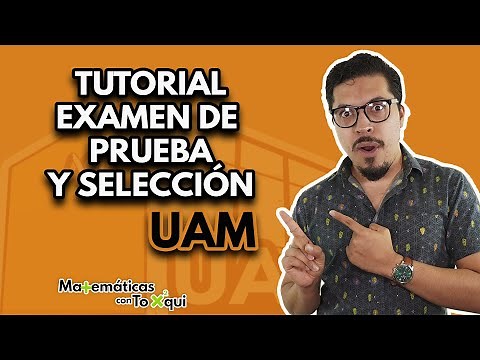 TUTORIAL Examen de Prueba UAM | Te explico todo lo que debes de hacer antes de tu examen prueba UAM