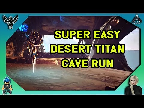 ARK EXTINCTION: SUPER EASY DESERT TITAN CAVE RUN