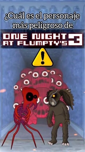 Who is the most DANGEROUS CHARACTER in One Night At Flumpty's 3?