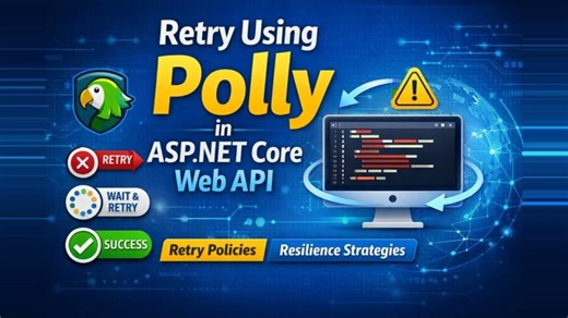 Retry Using Polly in ASP.NET Core Web API | Real-Time Example with HttpClient Resilience | Pranaya Rout