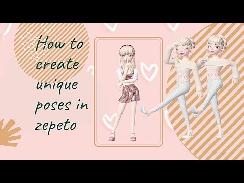 How to create unique poses in zepeto