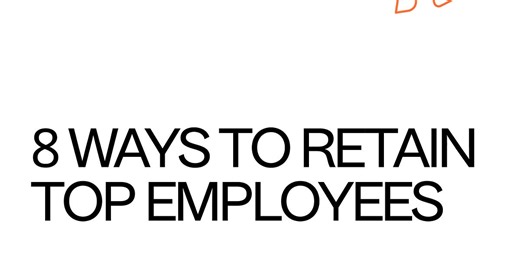 8 Ways to Retain Top Employees