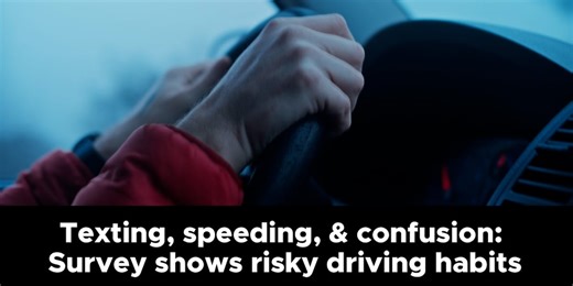 Texting, speeding, and confusion: Survey uncovers risky driving habits