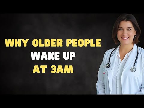 Why Older Adults Keep Waking Up at 3AM and What It Really Means for Your Health and Sleep, senior