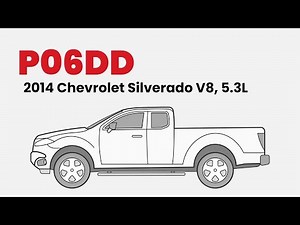 How to Fix P06DD on the 2014 Chevrolet Silverado V8, 5.3L