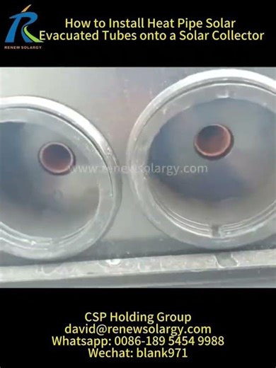 How to Install Heat Pipe Solar Evacuated Tubes Onto a Solar Collector by CSP Group