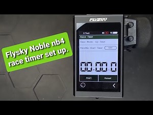 Flysky Noble nb4 race timer set up.