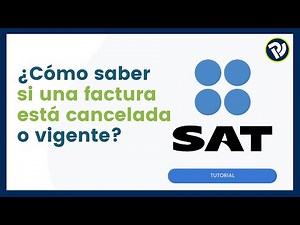 Cómo saber si una factura está cancelada o vigente #sat