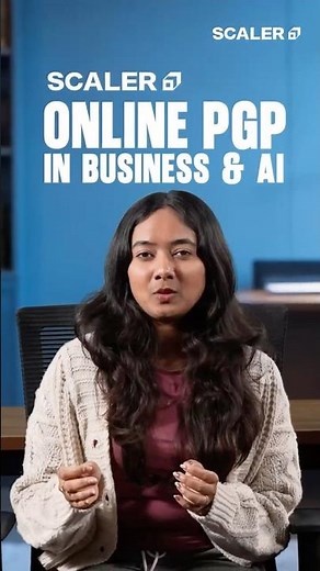 Learning Business in the AI Age: From Idea to Working Product | Scaler Online PGP in Business & AI