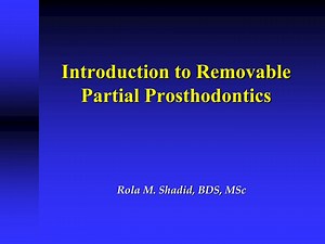 Introduction to Removable Partial Prosthodontics - SlideServe