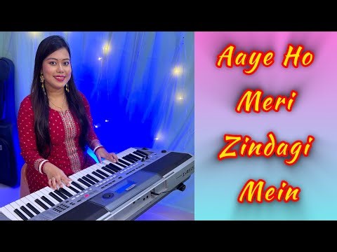 Aaye Ho Meri Zindagi Mein | Piano Cover | Banashree #aayehomerizindagimein #music #piano
