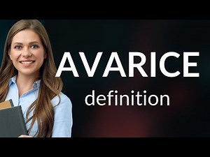Avarice | AVARICE definition