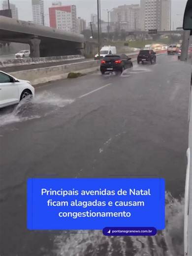Alagamentos em Natal: ruas e avenidas com trânsito afetado