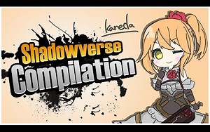【影之诗搬运】Shadowverse Compilation #106