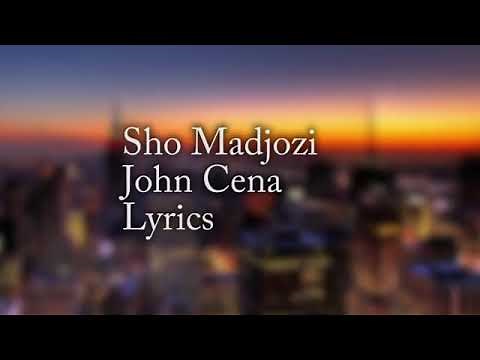 John Cena Lyrics Sho Madjozi Mp3