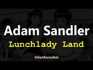 Adam Sandler - Lunchlady Land (Karaoke)