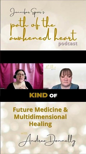 Future Medicine & Multidimensional Healing with Andrea Donnelly