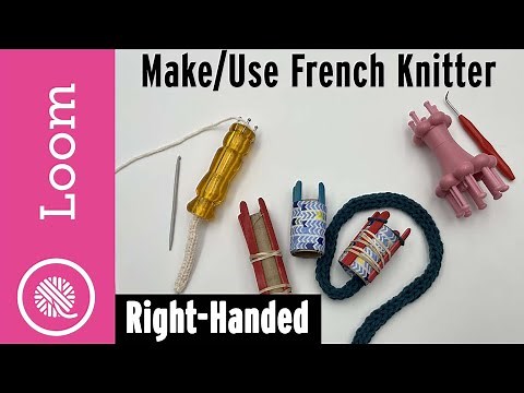 How to Make and Use a French Knitter