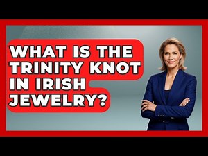 What Is The Trinity Knot In Irish Jewelry? - Discovering Ireland Now