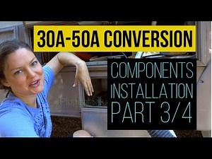 30A to 50A Conversion RV: Components Installations, Part 3/4