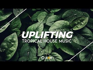 Uplifting Happy Background Music NO COPYRIGHT | Royalty FREE Tropical House Music | EMW