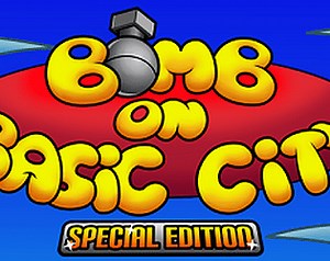 Bomb on Basic City: Special Edition (2018) - MobyGames