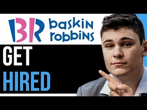 HOW TO GET HIRED AT BASKIN ROBBINS 2023! (BEST WAY) 2025